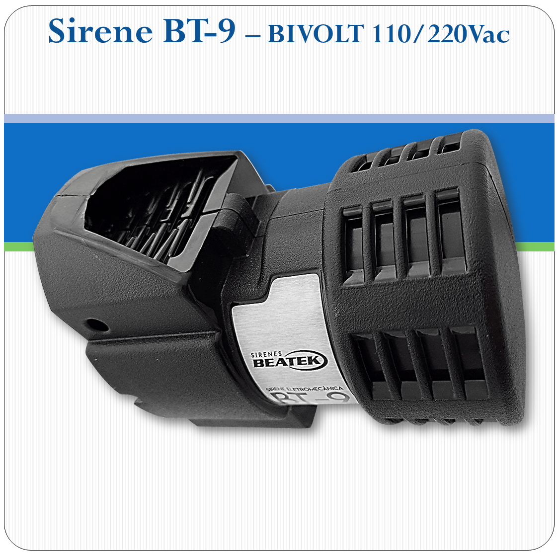 Sirene Eletromecânica BT-9 - 113.8dB