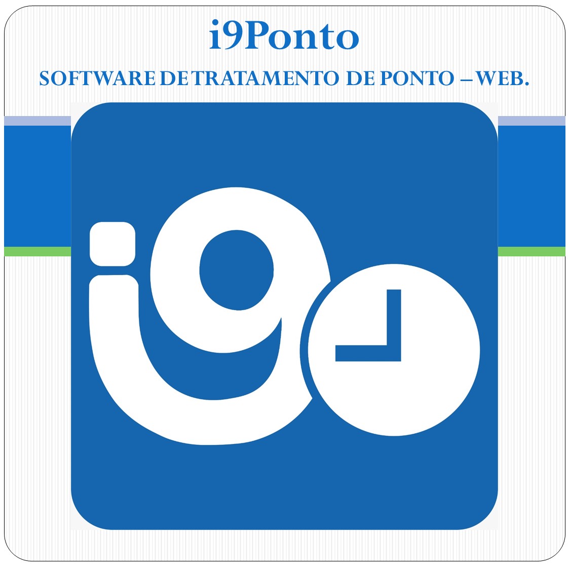Software de Tratamento de Ponto Web - i9Ponto + REP-P Software de Tratamento de Ponto Web - i9Ponto + REP-P