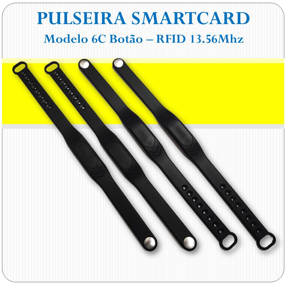 Pulseira RFID Smart Card 13.56 Mhz - Botão - 6C Pulseira RFID Smart Card 13.56 Mhz - Botão - 6C