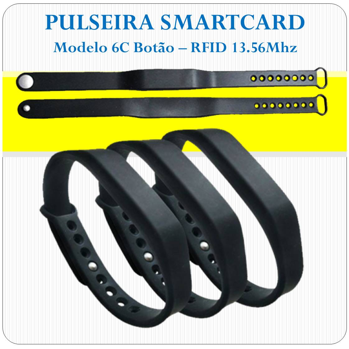 Pulseira RFID Smart Card 13.56 Mhz - Botão - 6C