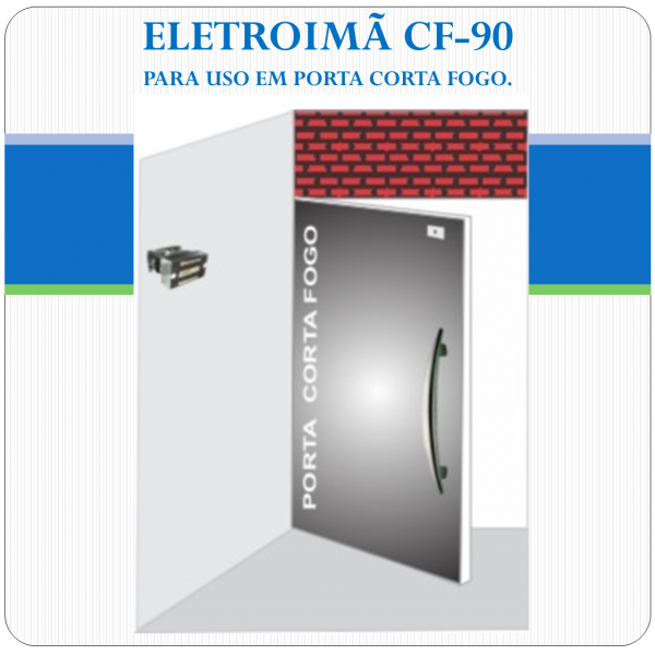 Fechadura Eletromagnética - Eletroimã CF-90 - Corta Fogo