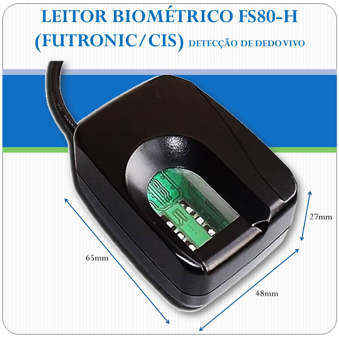 Leitor Biométrico USB - Futronic FS80H Leitor Biométrico USB - Futronic FS80H