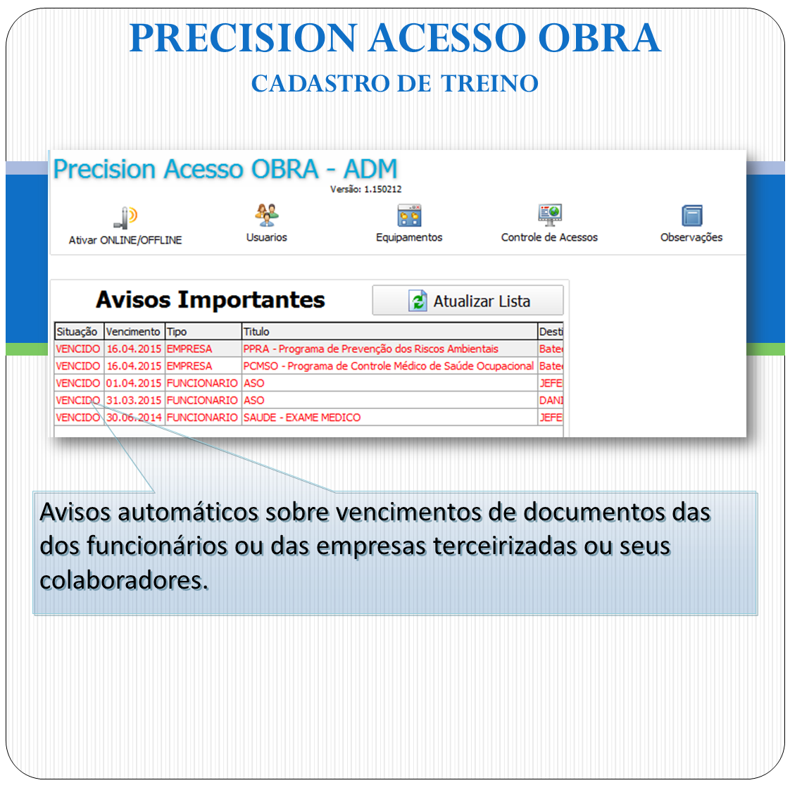 Precision Acesso Obra - Software p/ Obras