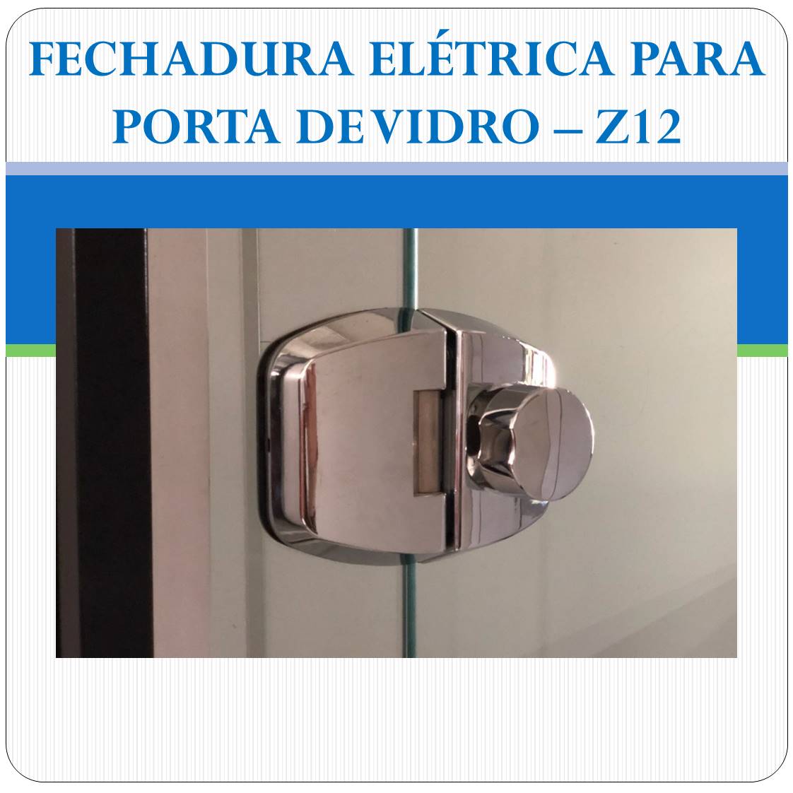 Fechadura Eletrica Porta de Vidro - Z-12E Fechadura Eletrica Porta de Vidro - Z-12E