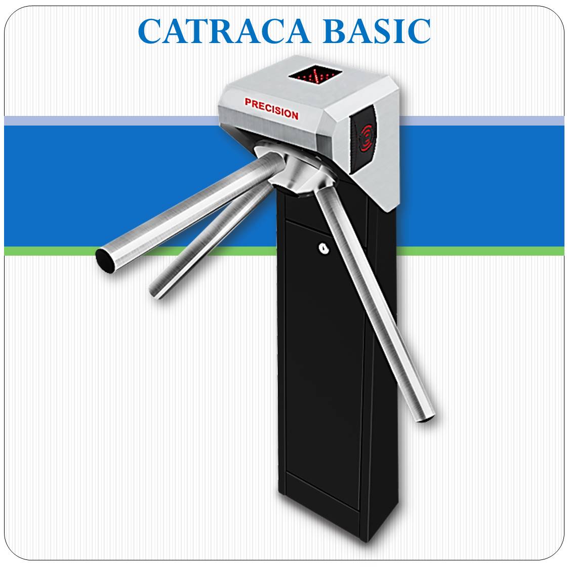 Catraca Informatizada BASIC Catraca Informatizada BASIC