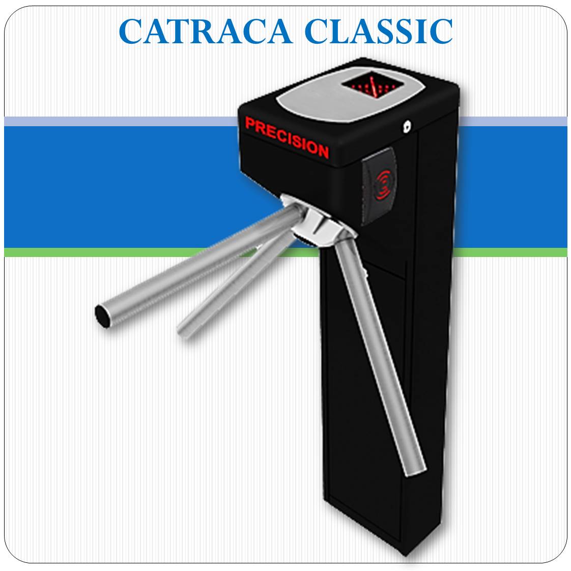 Catraca Informatizada CLASSIC Catraca Informatizada CLASSIC