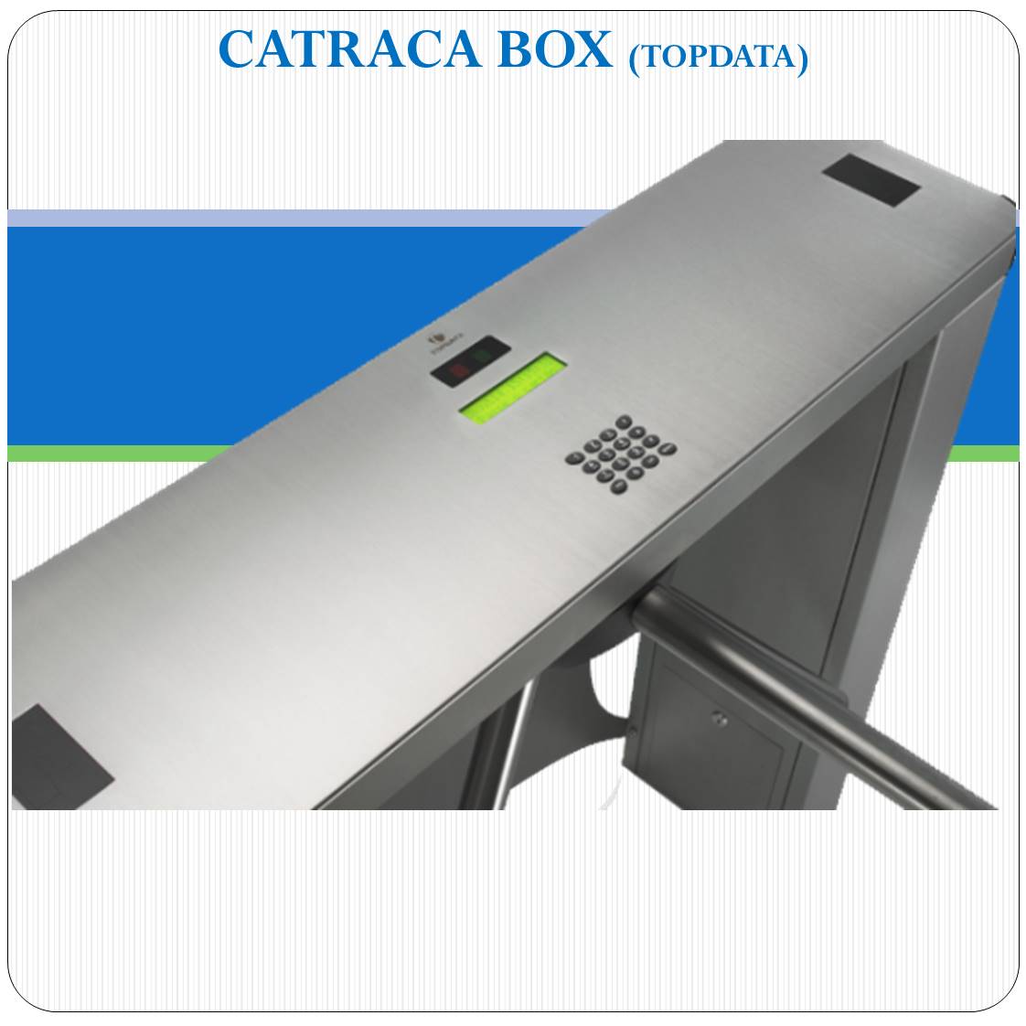 Catraca Box Balcão Catraca Box Balcão