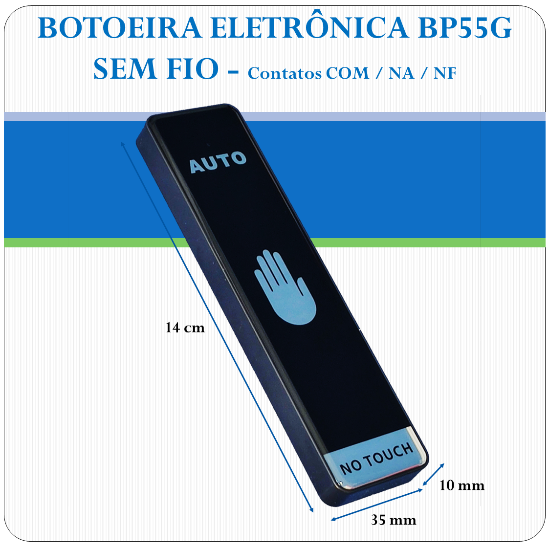 Botoeira Eletrônica Sem Toque e Sem Fio - Sobrepor NA-C-NF - BP55G