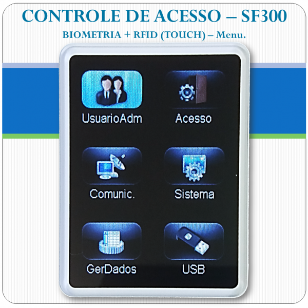 Controle de Acesso Biométrico + RFID PSF300 ID - Touch
