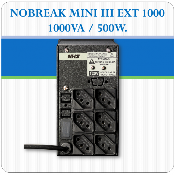 Nobreak MINI III EXT 1000 - 1000VA / 500W