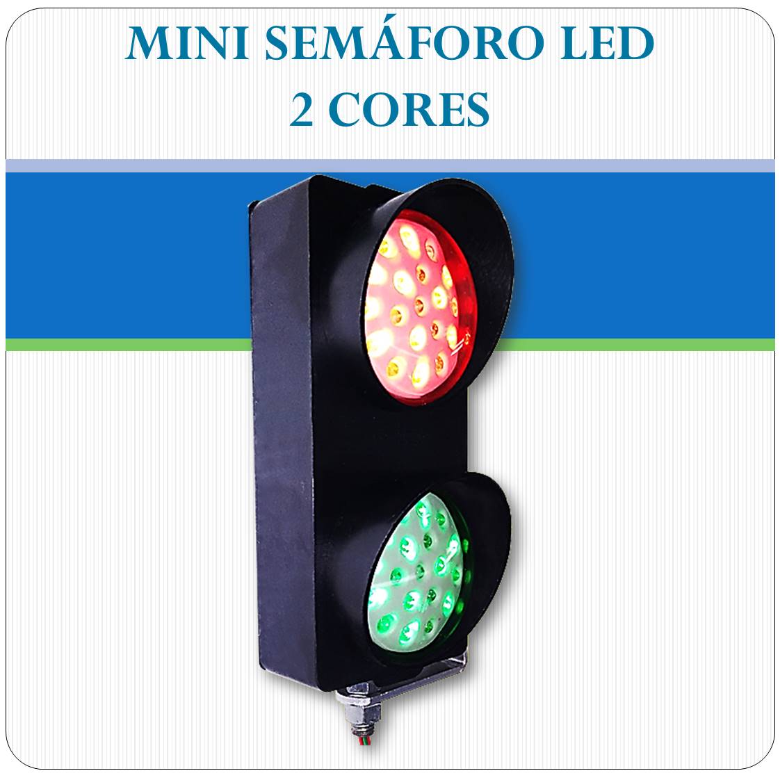 Mini Semaforo Led - 2 Cores