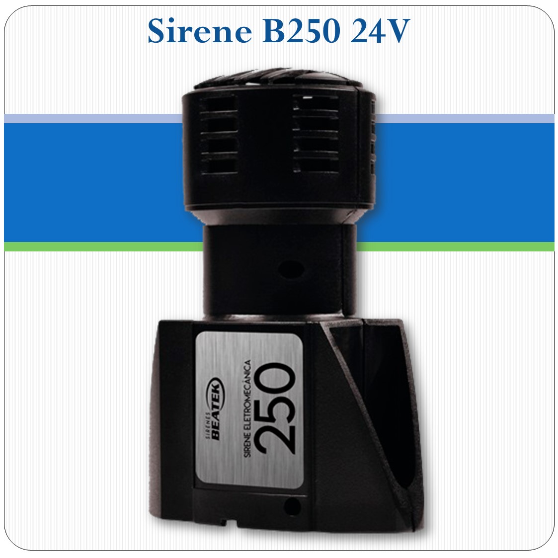 Sirene Eletromecânica B-250 - 250 metros - 24V