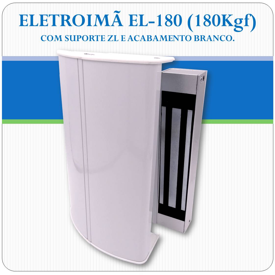 Eletroíma com Suporte Premium - EL-180 Eletroíma com Suporte Premium - EL-180