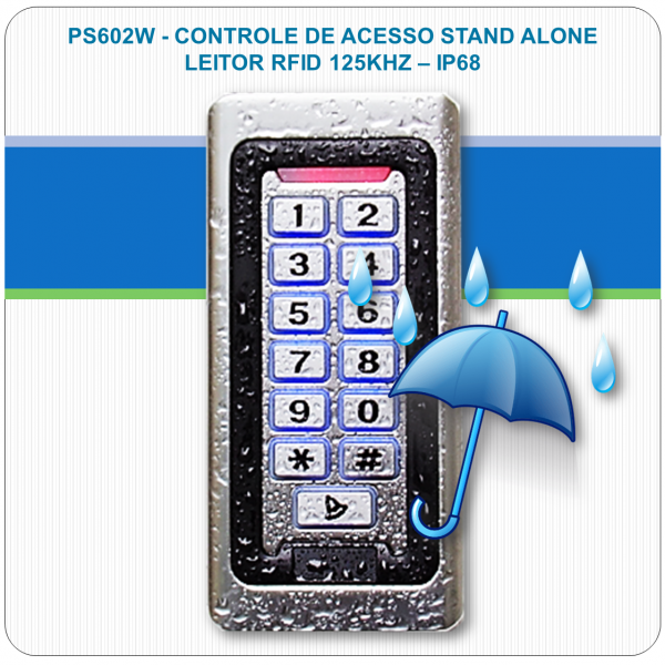 Controle de Acesso Stand Alone - RFID e Senha PS602W Controle de Acesso Stand Alone - RFID e Senha PS602W