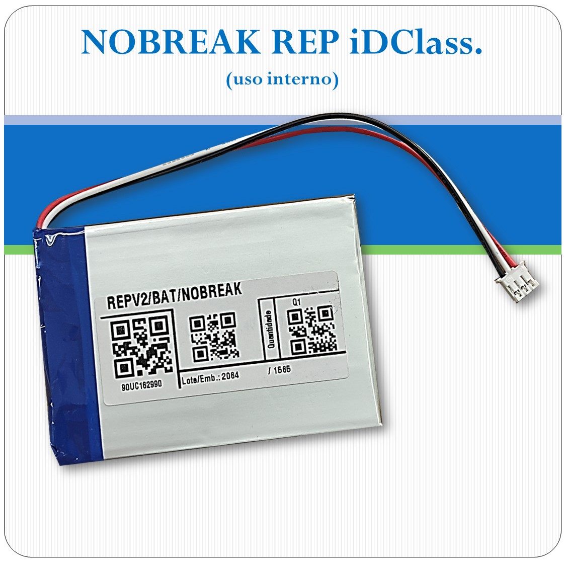 Nobreak REP IDCLASS - uso exclusivo REP IDCLASS Nobreak REP IDCLASS - uso exclusivo REP IDCLASS