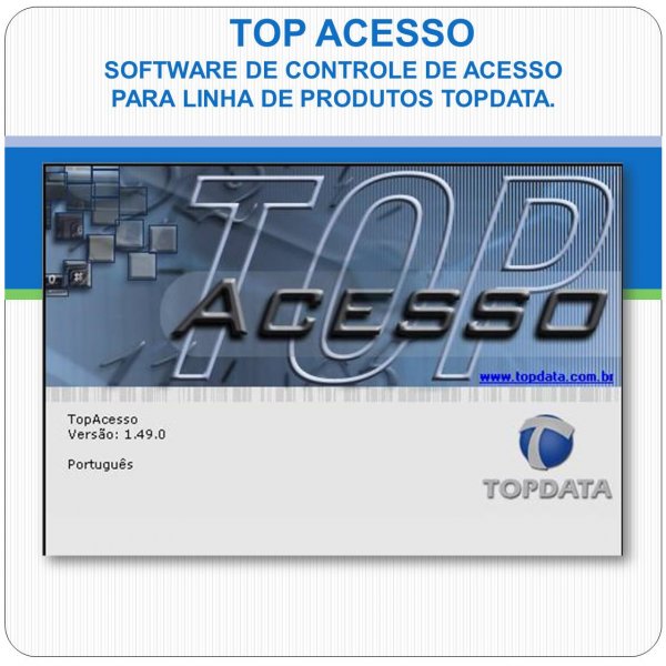 Software para Controle de Acesso - TopAcesso Software para Controle de Acesso - TopAcesso