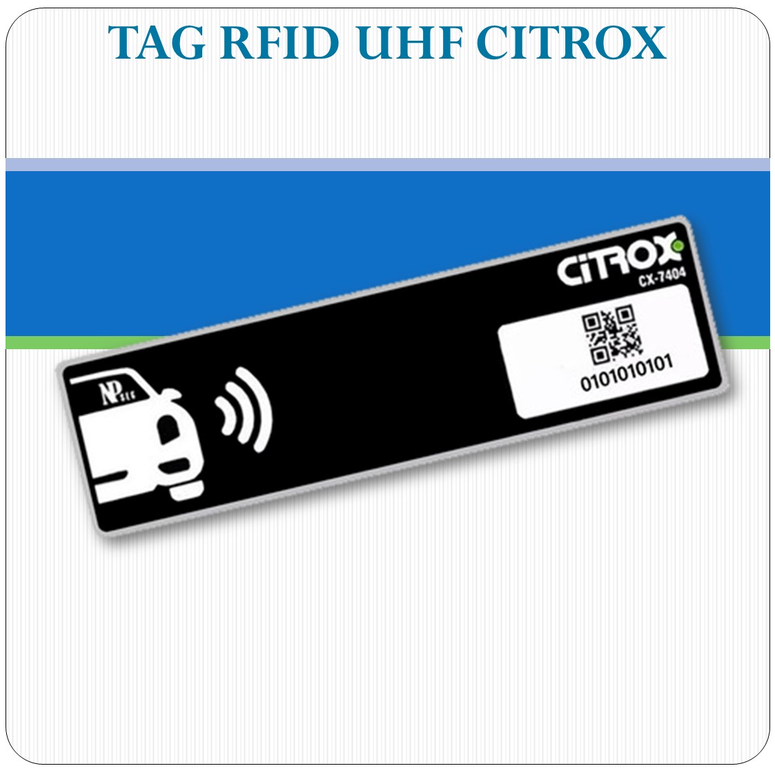 Tag Etiqueta RFID UHF Veicular - CITROX