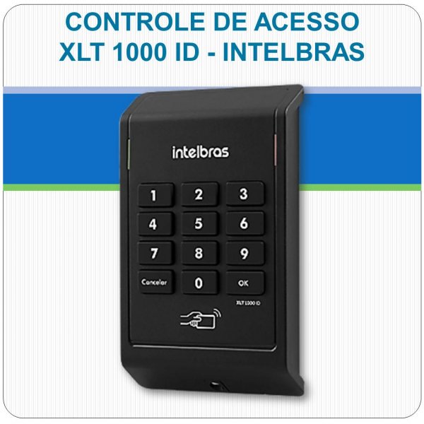 Controle de Acesso RFID e Senha XLT 1000 ID Intelbras Controle de Acesso RFID e Senha XLT 1000 ID Intelbras