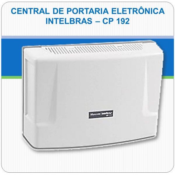 Central de Porteiro Eletrônico CP 192 - Intelbras Central de Porteiro Eletrônico CP 192 - Intelbras