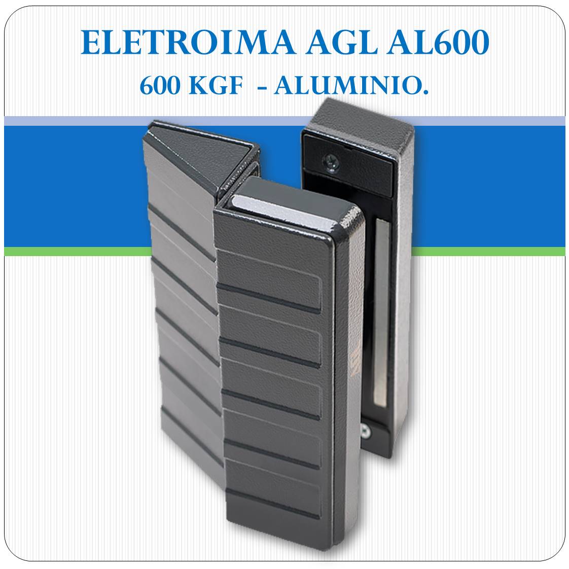 Fechadura Eletroimã AL 600 - 600Kgf (AGL)