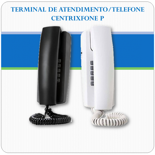 Terminal de Atendimento - Telefone HDL - CentrixFone P