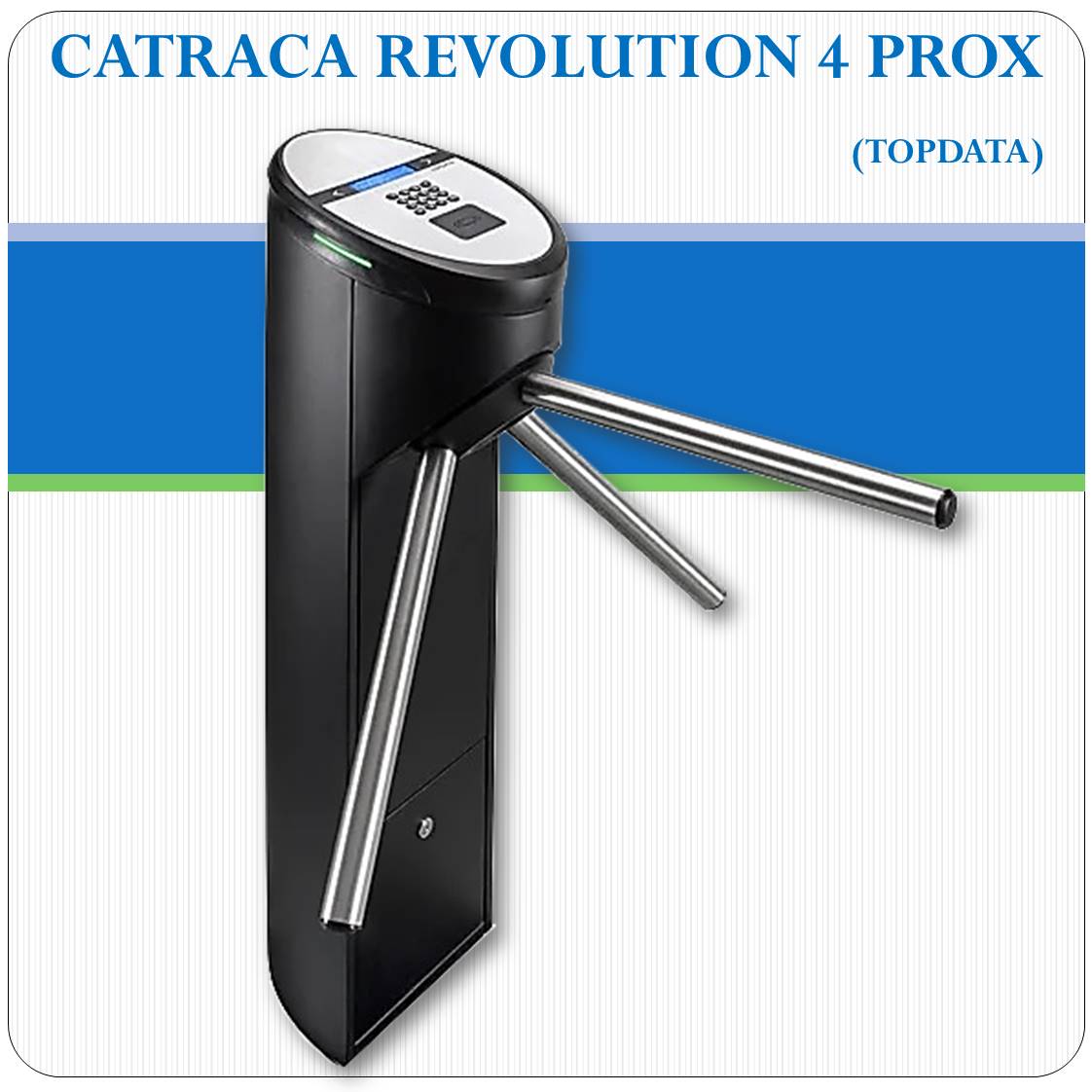 Catraca De Acesso Topdata Revolution 4 Prox Catraca De Acesso Topdata Revolution 4 Prox
