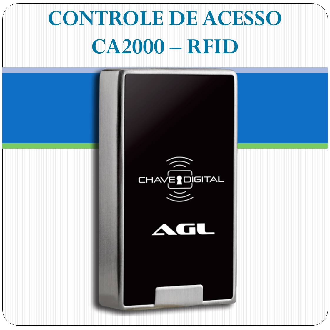 Controle de Acesso por RFID - CA2000 - AGL