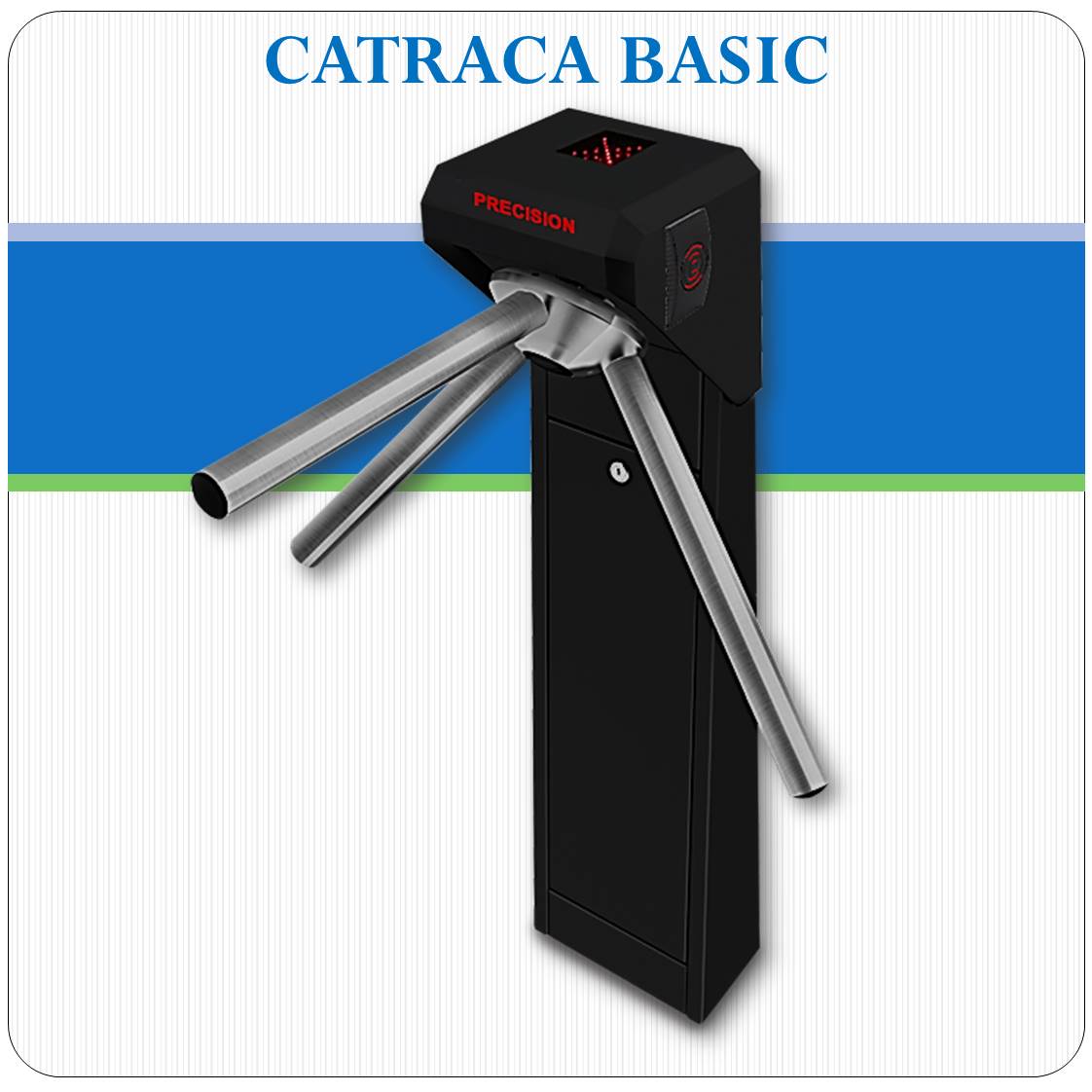 Catraca Informatizada BASIC Catraca Informatizada BASIC