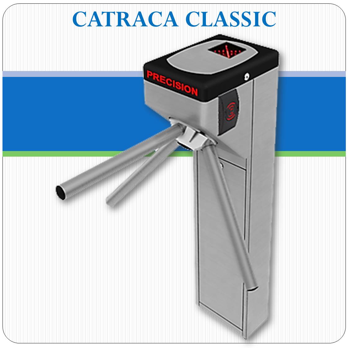 Catraca Informatizada CLASSIC Catraca Informatizada CLASSIC