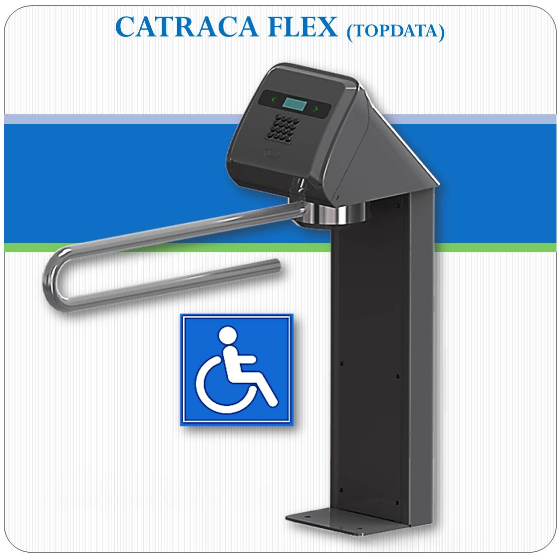 Catraca Flex PNE Catraca Flex PNE