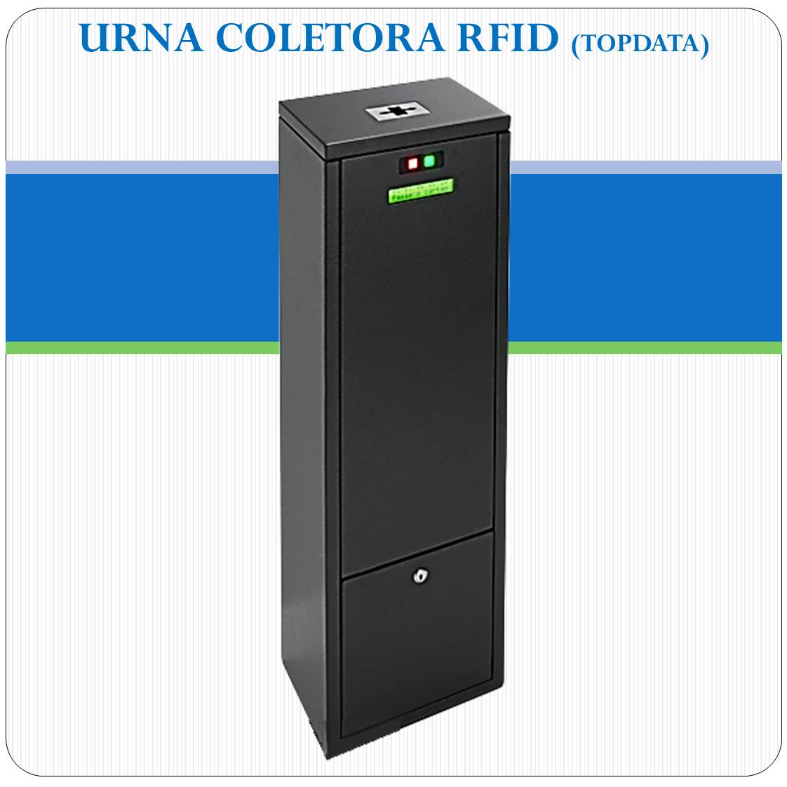 Urna Coletora RFID - Topdata