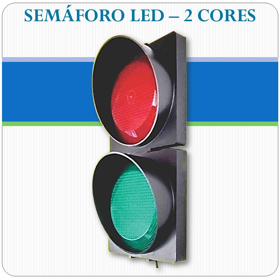 Semáforo LED - 2 Cores 12V Semáforo LED - 2 Cores 12V