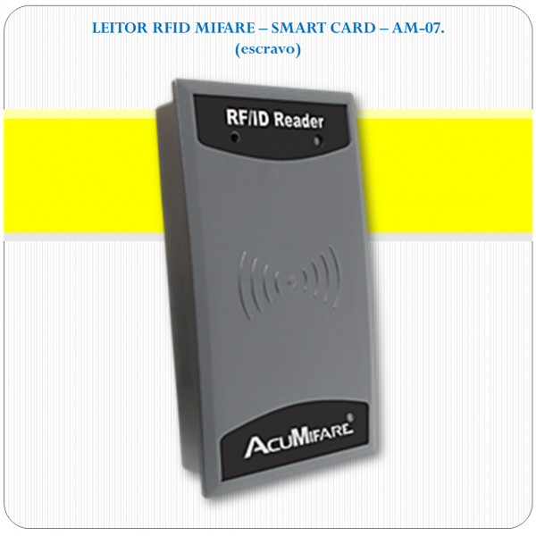 AM-07 - Leitor Mifare / Smart Card AM-07 - Leitor Mifare / Smart Card