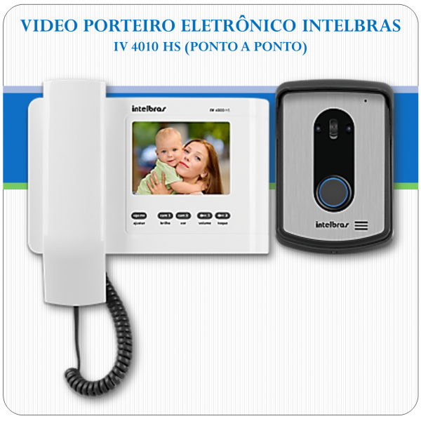 Vídeo Porteiro Eletrônico IV 4010 HS (Intelbras) Vídeo Porteiro Eletrônico IV 4010 HS (Intelbras)