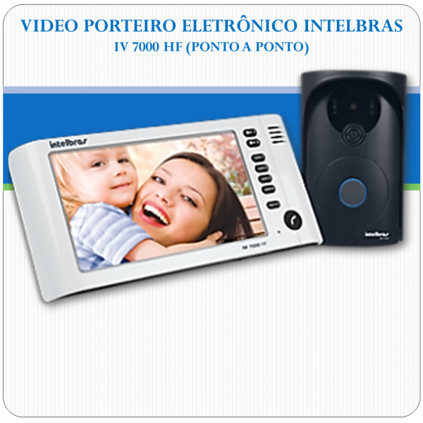 Vídeo Porteiro Eletrônico IV 7000 HF (Intelbras)
